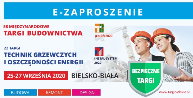58 Targi Budownictwa i Strefy Dobrych Wnętrz \'\'Jesień i 22 Targi Grzewczych i Oszędności Energii