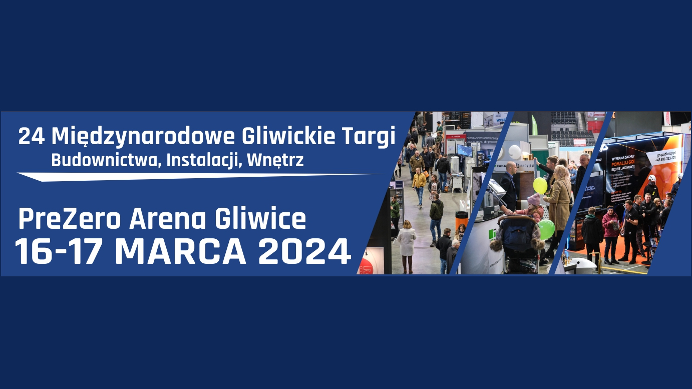 24. Międzynarodowe Gliwickie Targi Budownictwa